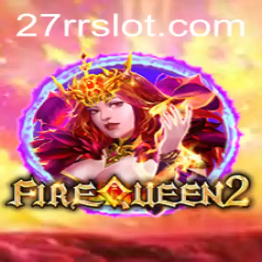 Discovering the Enchantment of FireQueen2: A Modern Gaming Phenomenon