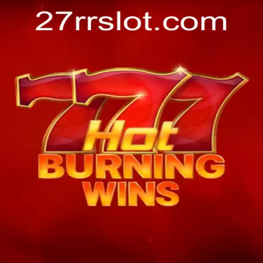 HotBurningWins: A Thrilling Casino Experience Combined with 27RR Gameplay